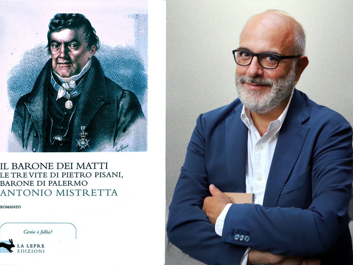 Romanzo – “Il Barone dei matti”, la penna di Antonio Mistretta fa rivivere la Palermo fra 1700 e 1800 e la rivoluzione nel mondo della malattia mentale